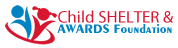 Child Shelter and Awards Foundation